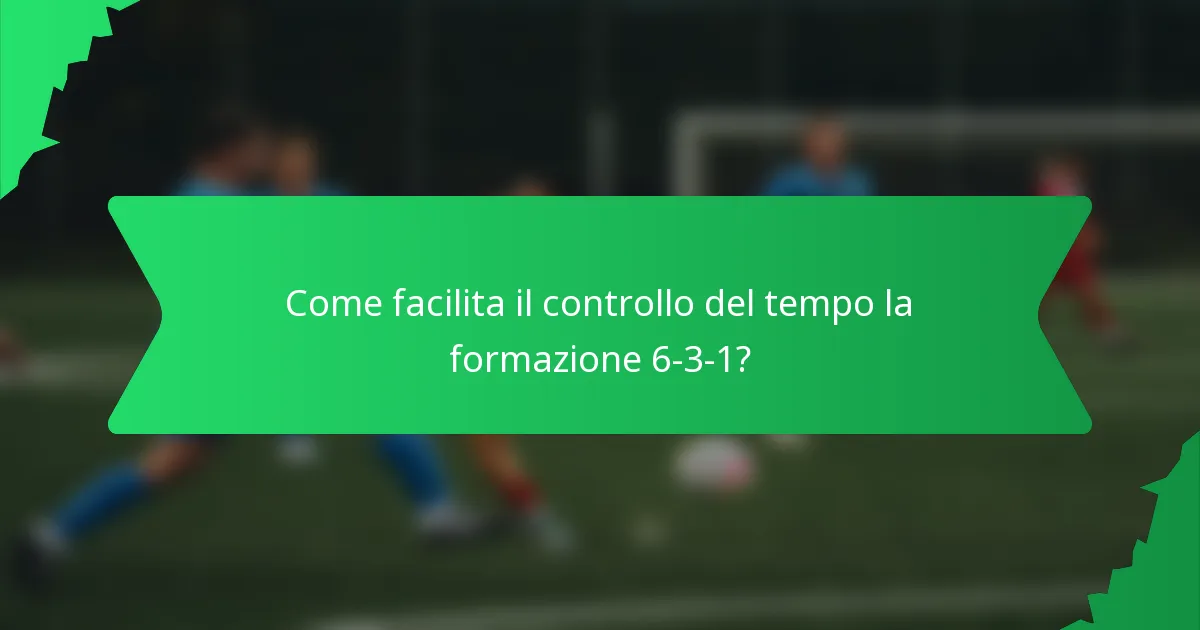 Come facilita il controllo del tempo la formazione 6-3-1?