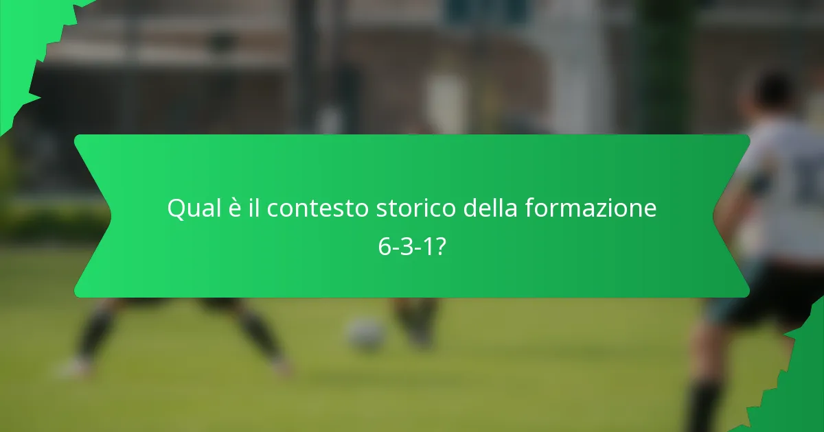 Qual è il contesto storico della formazione 6-3-1?
